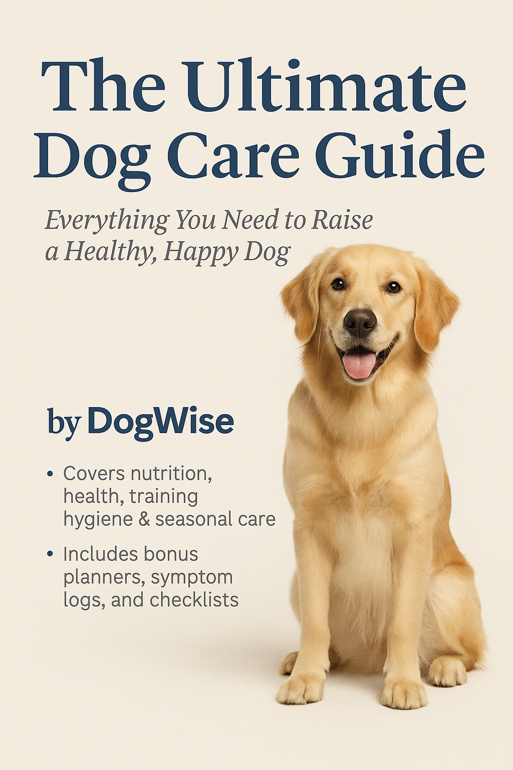 The Ultimate Dog Care Guide